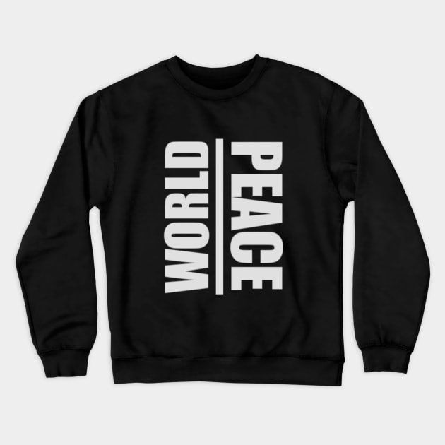 WORLD PEACE Crewneck Sweatshirt by Ian Ollave